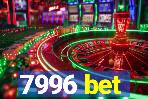 7996 bet
